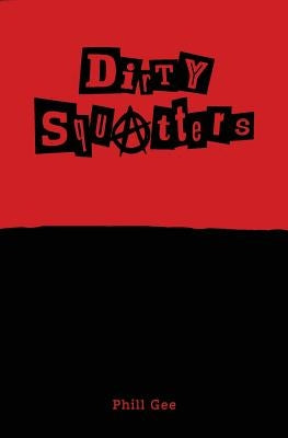 Dirty Squatters Paperback Phill Gee