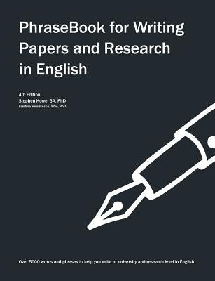 PhraseBook for Writing Papers and Research in English Paperback Createspace Independent Publishing Platform