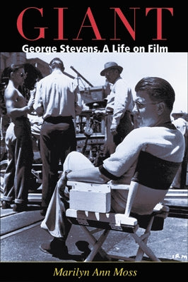 Giant: George Stevens, a Life on Film Paperback University of Wisconsin Press