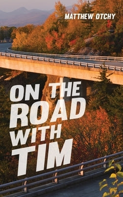 On the Road with Tim Paperback Xulon Press