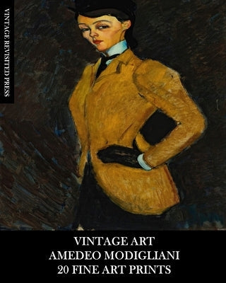 Vintage Art: Amedeo Modigliani: 20 Fine Art Prints: Figurative Ephemera for Framing, Home Decor and Collage Paperback Blurb