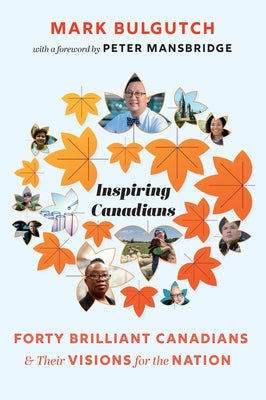 Inspiring Canadians: Forty Brilliant Canadians and Their Visions for the Nation Paperback Douglas & McIntyre