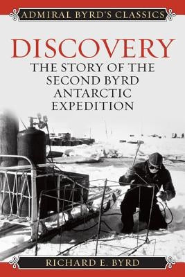 Discovery: The Story of the Second Byrd Antarctic Expedition Paperback Rowman & Littlefield Publishers