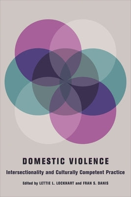 Domestic Violence: Intersectionality and Culturally Competent Practice Paperback Columbia University Press