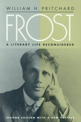 Frost: A Literary Life Reconsidered Paperback University of Massachusetts Press