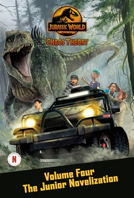 Chaos Theory, Volume Four: The Junior Novelization (Jurassic World) by Behling, Steve
