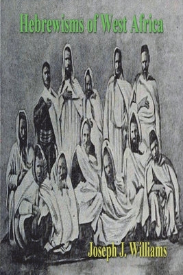 Hebrewisms of West Africa Paperback Must Have Books