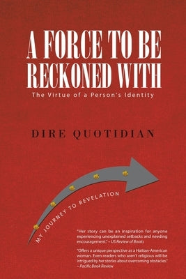 A Force to Be Reckoned with: The Virtue of a Person's Identity Paperback iUniverse