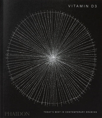 Vitamin D3: Today's Best in Contemporary Drawing Paperback Phaidon Press