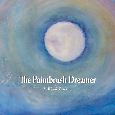 The Paintbrush Dreamer Paperback Rock / Paper / Safety Scissors