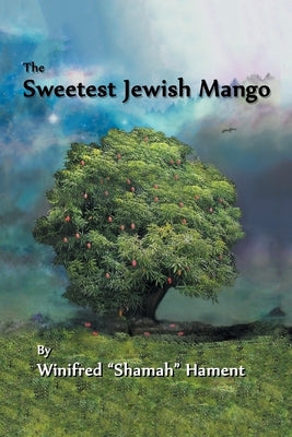 The Sweetest Jewish Mango Paperback Balboa Press