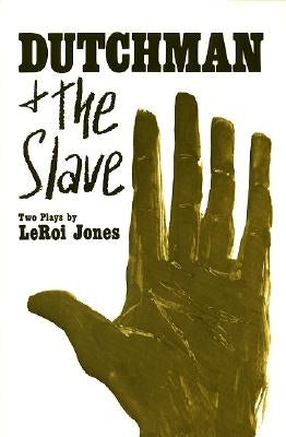 Dutchman and the Slave: Two Plays Paperback Harper Perennial