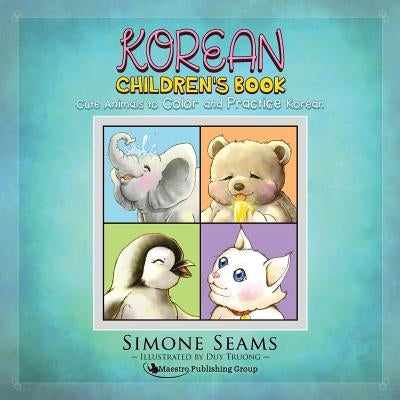 Korean Children's Book: Cute Animals to Color and Practice Korean Paperback Maestro Publishing Group
