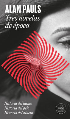 Tres Novelas de Época / Three Novels of an Era by Pauls, Alan