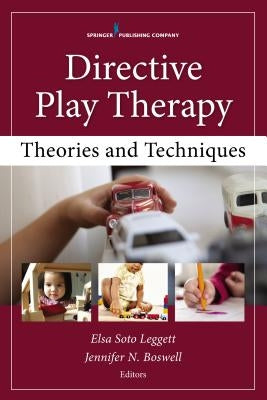 Directive Play Therapy: Theories and Techniques Paperback Springer Publishing Company