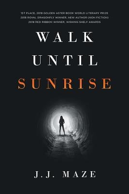 Walk Until Sunrise Paperback Page Publishing, Inc.
