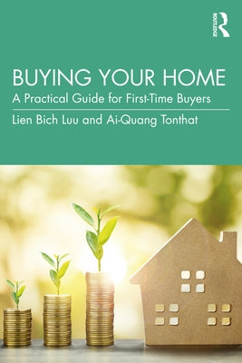 Buying Your Home: A Practical Guide for First-Time Buyers Paperback Routledge