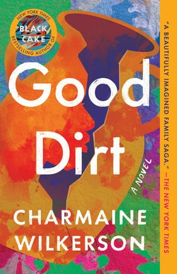 Good Dirt by Wilkerson, Charmaine