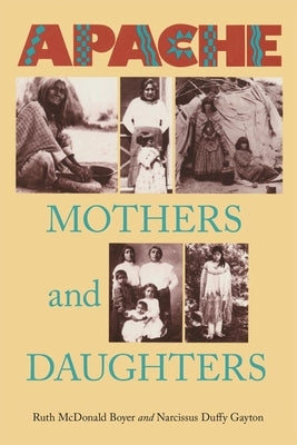 Apache Mothers and Daughters Paperback University of Oklahoma Press