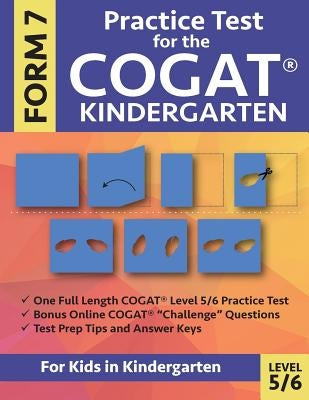 Practice Test for the CogAT Kindergarten Form 7 Level 5/6: Gifted and Talented Test Prep for Kindergarten, CogAT Kindergarten Practice Test; CogAT For Origins Publications