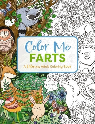 Color Me Farts: A Hilarious Adult Coloring Book Paperback Cider Mill Press