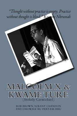 Malcolm X and Kwame Ture: (Stokely Carmichael) Paperback Createspace Independent Publishing Platform