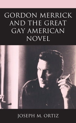 Gordon Merrick and the Great Gay American Novel Paperback Lexington Books
