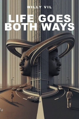 Life Goes Both Ways Paperback Fulton Books