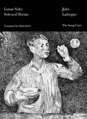 Lunar Solo: Selected Poems Paperback Song Cave