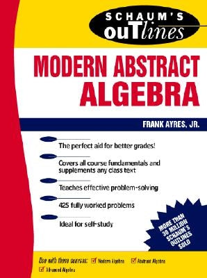 Schaum's Outline of Modern Abstract Algebra Paperback McGraw-Hill Companies