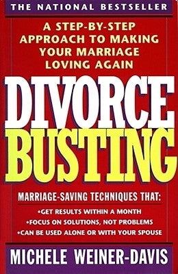 Divorce Busting: A Step-By-Step Approach to Making Your Marriage Loving Again Paperback Simon & Schuster