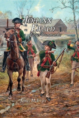 Johann Ewald: Jäger Commander Paperback Knox Press