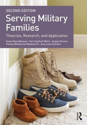 Serving Military Families: Theories, Research, and Application Paperback Routledge