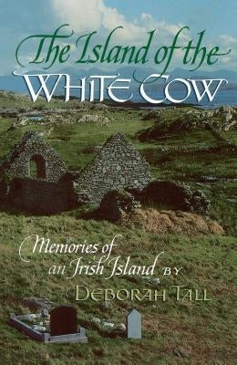 The Island of the White Cow: Memories of an Irish Island Paperback Scribner Book Company