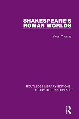 Shakespeare's Roman Worlds Paperback Routledge