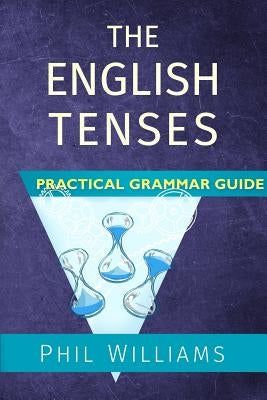 The English Tenses Practical Grammar Guide Paperback Rumian Publishing