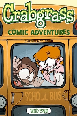 Crabgrass: Comic Adventures Volume 1 by Bondia, Tauhid