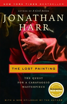 The Lost Painting: The Quest for a Caravaggio Masterpiece Paperback Random House Publishing Group