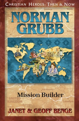 Norman Grubb: Mission Builder Paperback YWAM Publishing