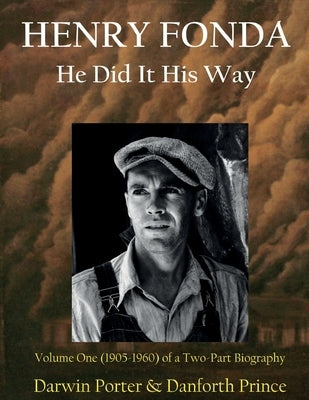 Henry Fonda: Volume One (1905-1960) of a Two-Part Biography Paperback Blood Moon Productions, Ltd.