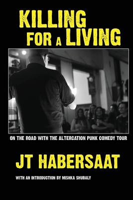 Killing For A Living Paperback Justin Habersaat