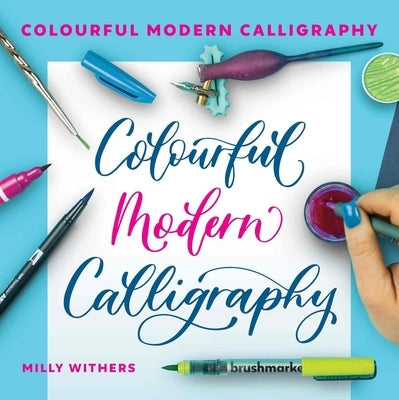 Colourful Modern Calligraphy by Withers, Milly