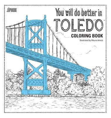 You Will Do Better In Toledo Coloring Book Paperback Jplc, LLC