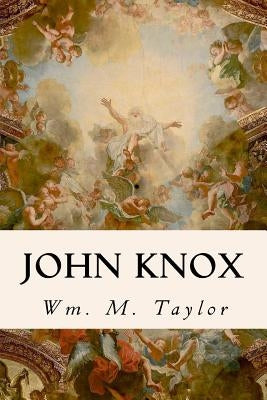 John Knox Paperback Createspace Independent Publishing Platform