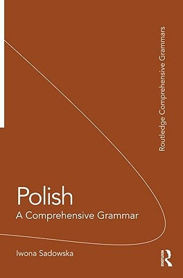 Polish: A Comprehensive Grammar Paperback Routledge