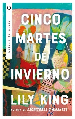 Cinco Martes de Invierno by King, Lily