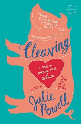 Cleaving: A Story of Marriage, Meat, and Obsession Paperback Back Bay Books