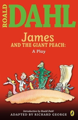 James and the Giant Peach: A Play Paperback Viking Books for Young Readers