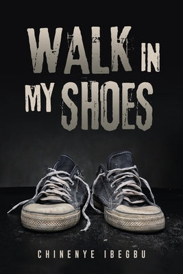 Walk in My Shoes Paperback Writers Republic LLC
