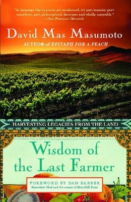 Wisdom of the Last Farmer: Harvesting Legacies from the Land Paperback Atria Books